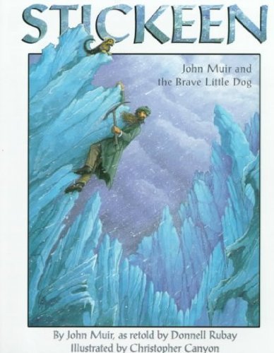 John Muir/Stickeen@ John Muir and the Brave Little Dog